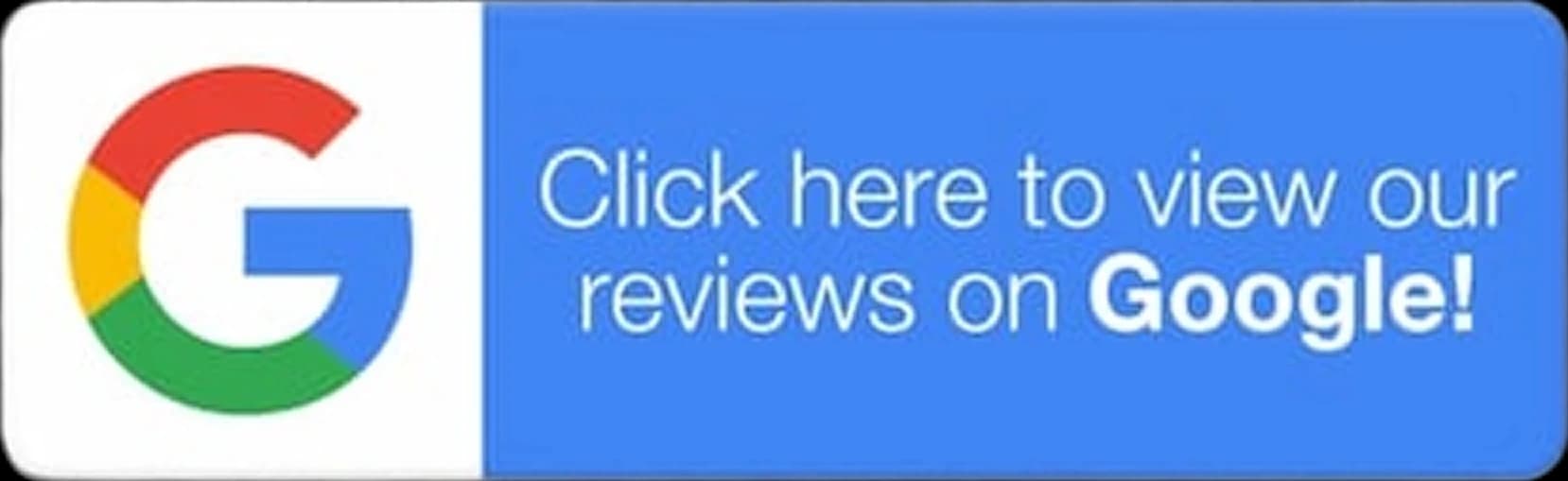 Click here to view our reviews on Google!